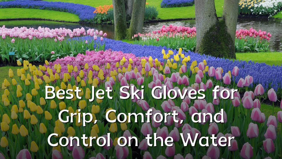 Best Jet Ski Gloves for Grip, Comfort, and Control on the Water