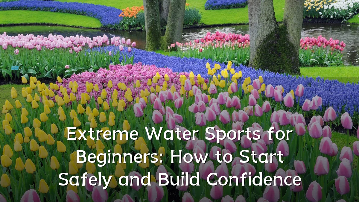 Extreme Water Sports for Beginners: How to Start Safely and Build Confidence