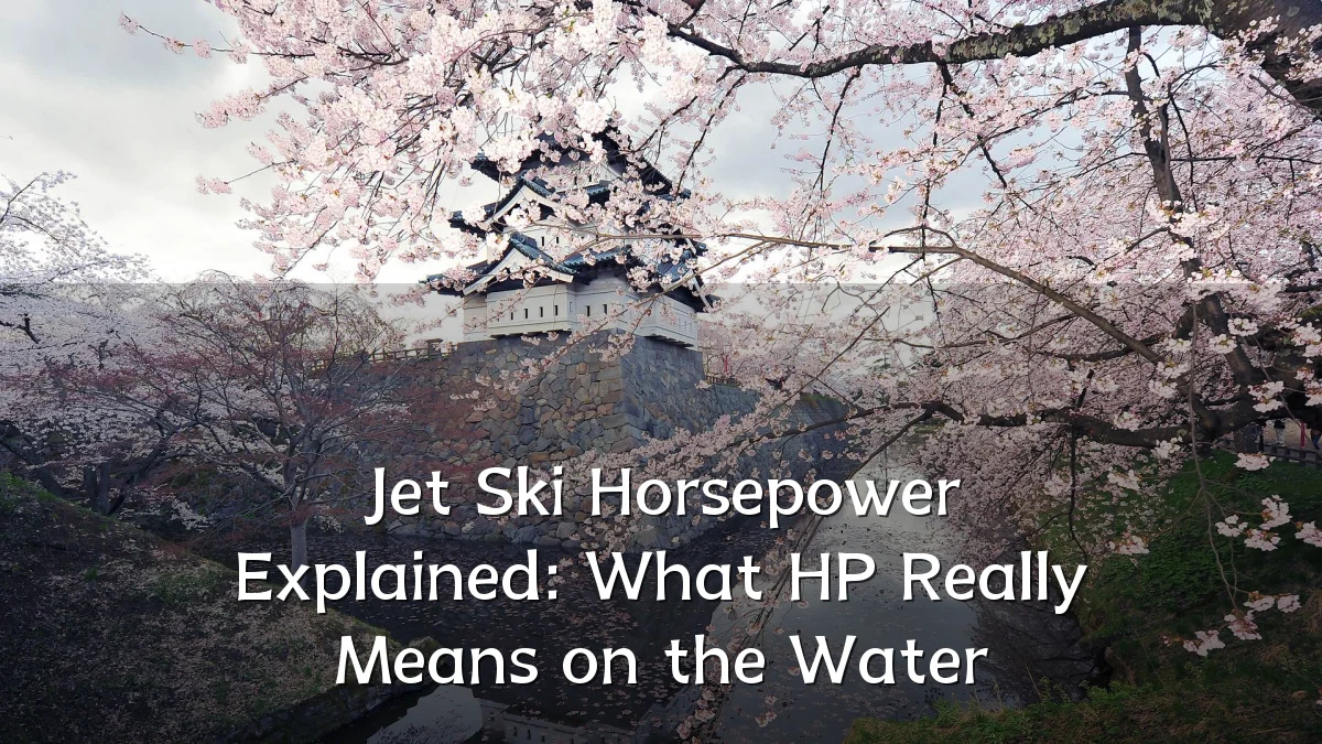 Jet Ski Horsepower Explained: What HP Really Means on the Water