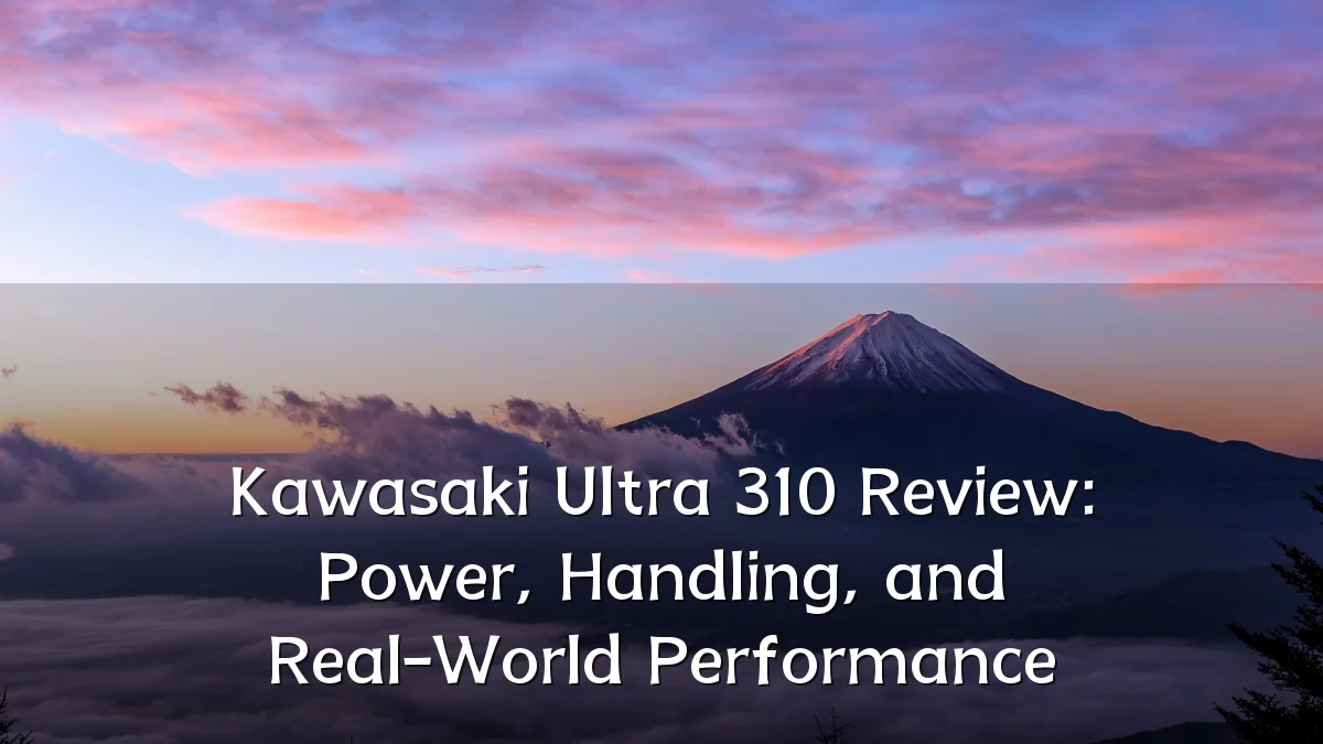 Kawasaki Ultra 310 Review: Power, Handling, and Real-World Performance